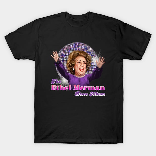 Ethel Merman T-Shirt by Indecent Designs